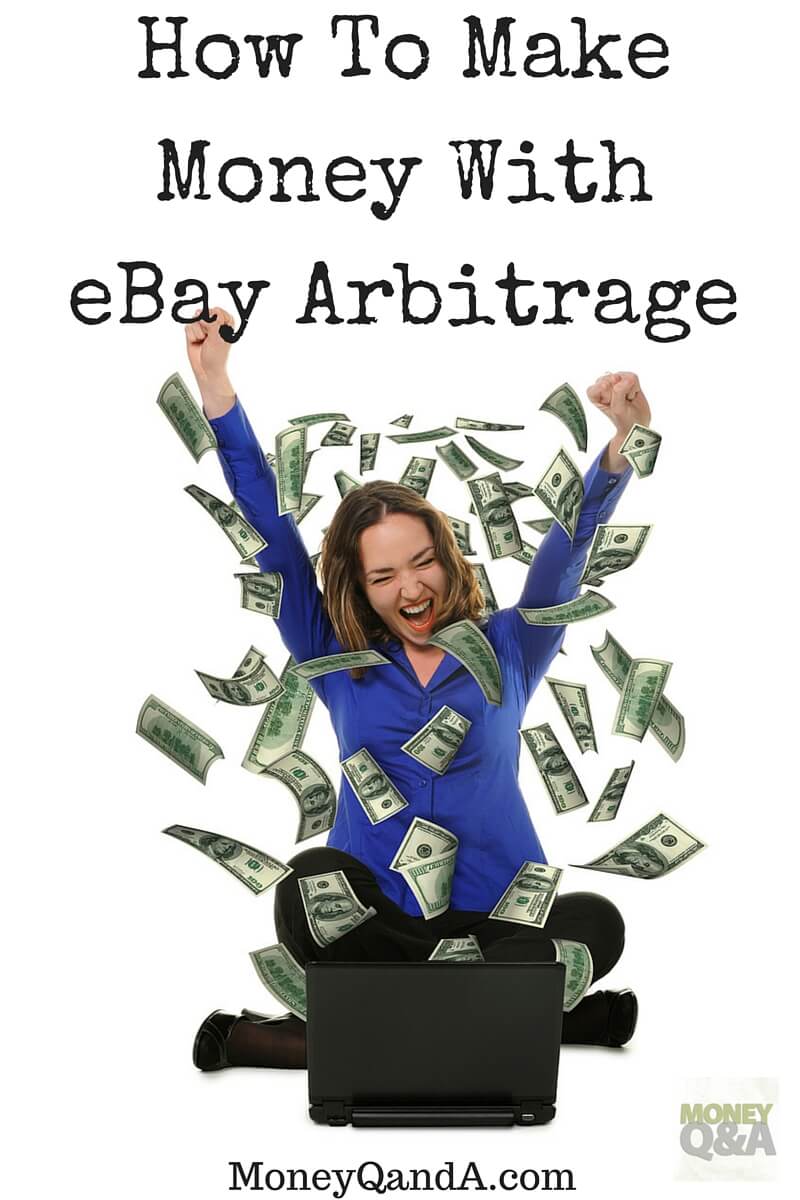 How To Make Money With eBay Arbitrage