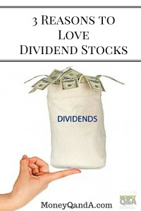 Three Reasons You Should Love Dividend Stocks