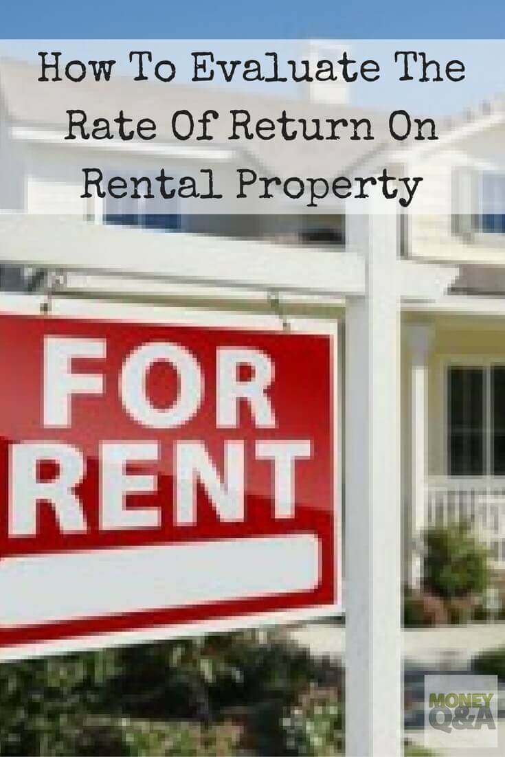 How To Evaluate The Rate Of Return On Rental Property