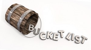 Have you changed items on your bucket list?