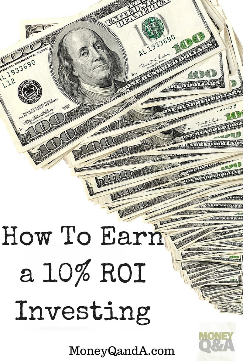 Ten Ways To Earn A 10% Rate Of Return On Investment