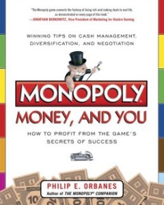 Monopoly, Money, and You