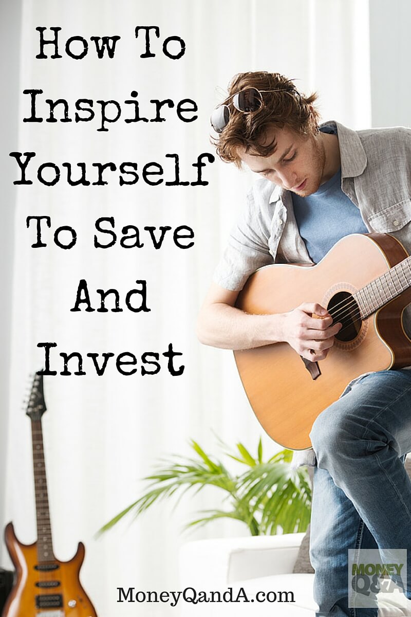 Top 10 Ways To Inspire Yourself to Save and Invest