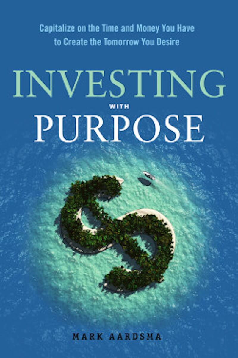 Investing With Purpose by Mark Aardsma