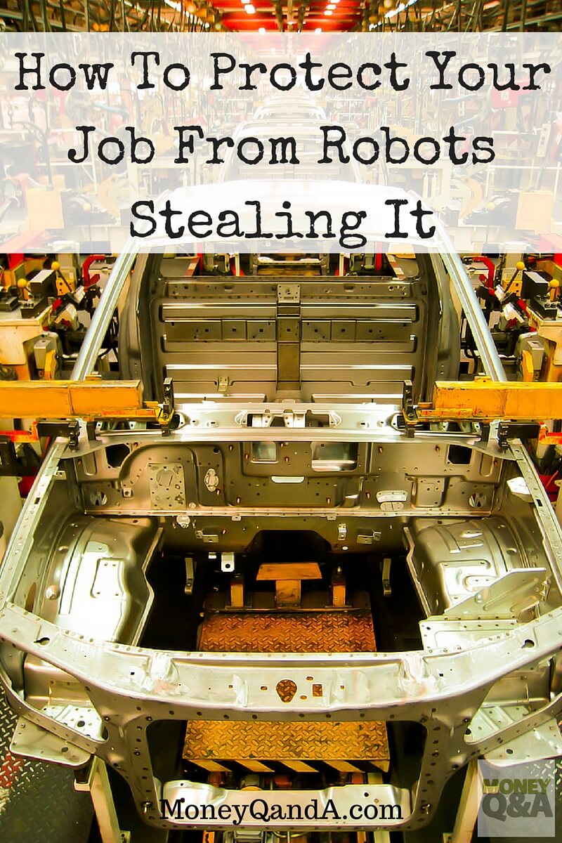 How To Protect Your Job From Robots Stealing It With Automation