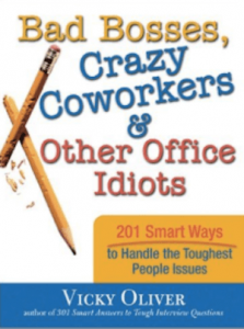 Bad Bosses Crazy Coworkers by Vicky Oliver