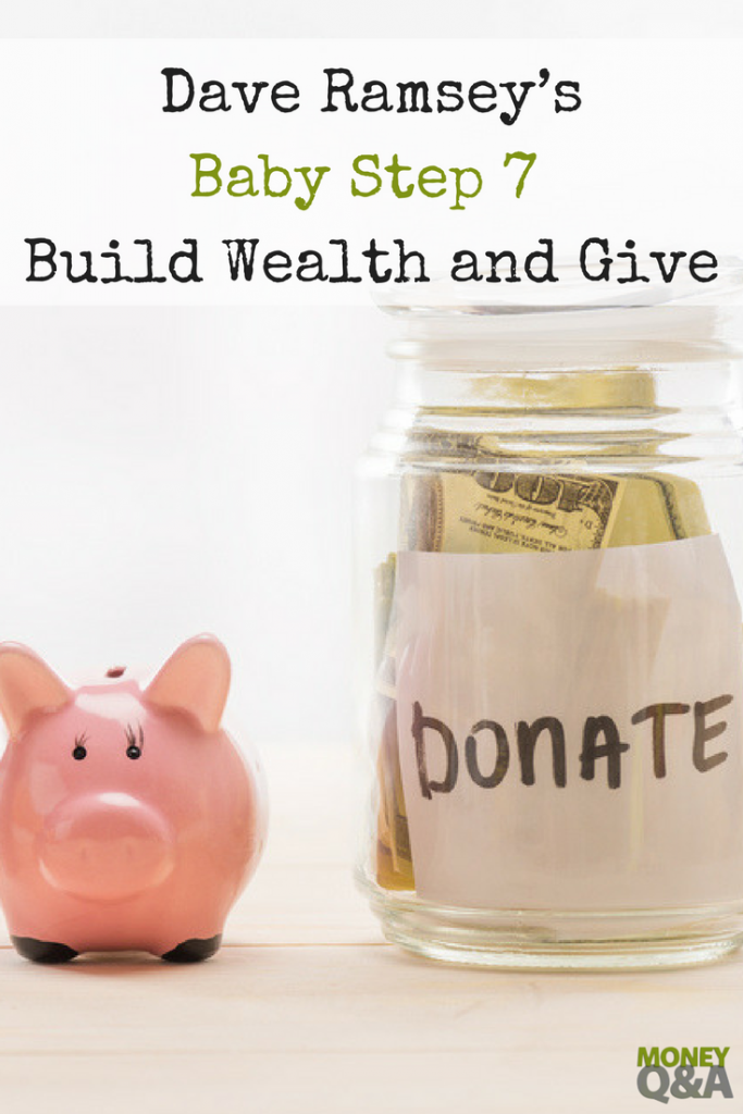 Dave Ramsey’s Baby Step 7 - Build Wealth and Give