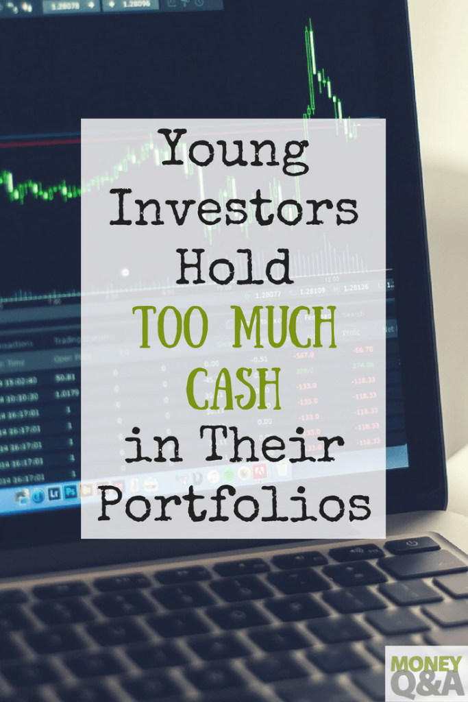 Young Investors Hold Too Much Cash in Their Portfolios
