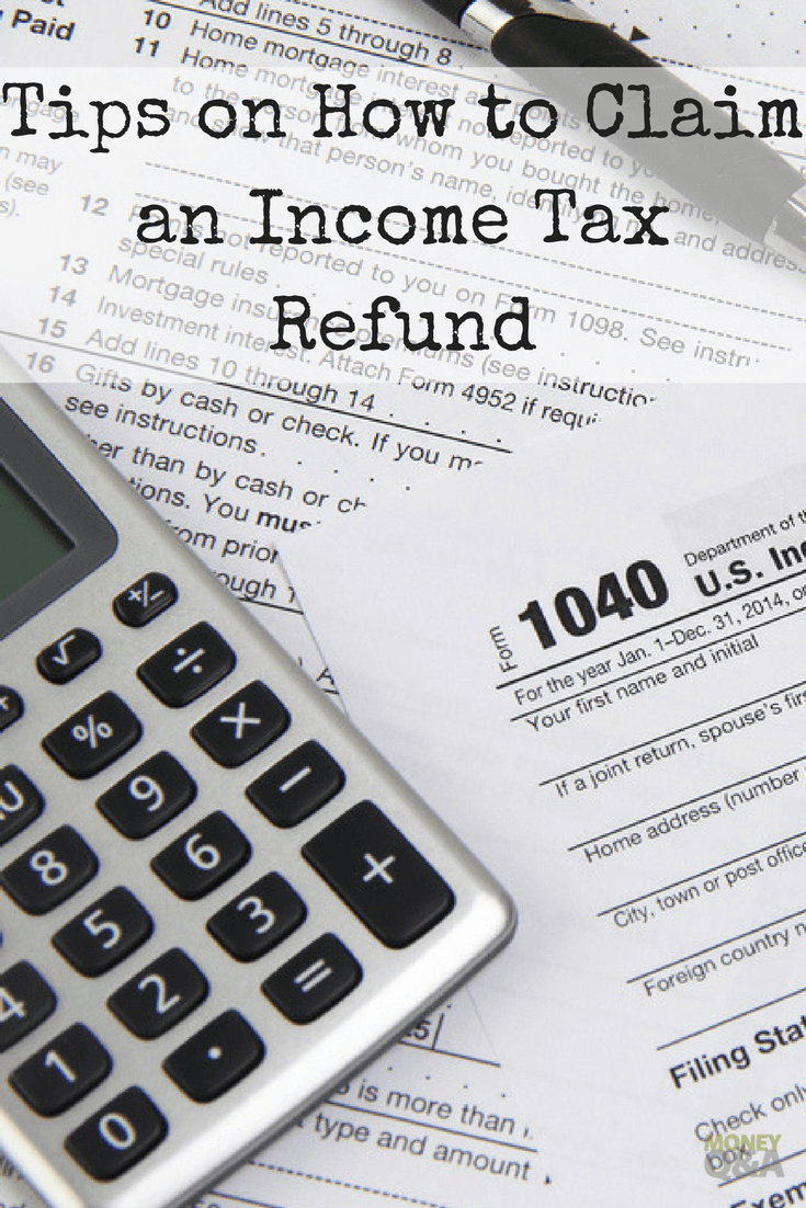 How to Claim an Income Tax Refund