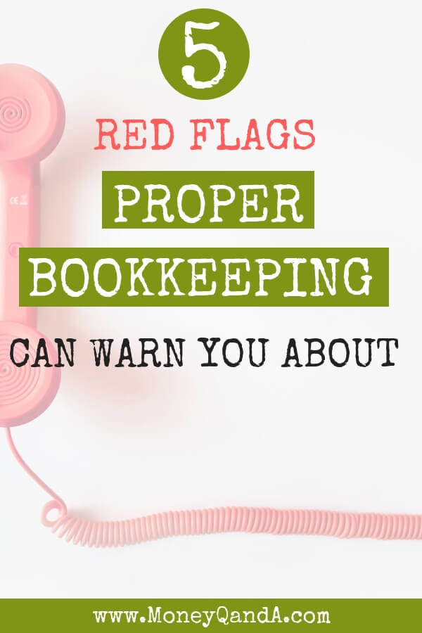 Red Flags Proper Bookkeeping Can Warn You About