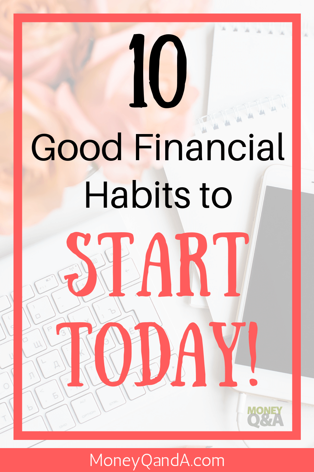 Top 10 Good Financial Habits And Action Steps To Start Today