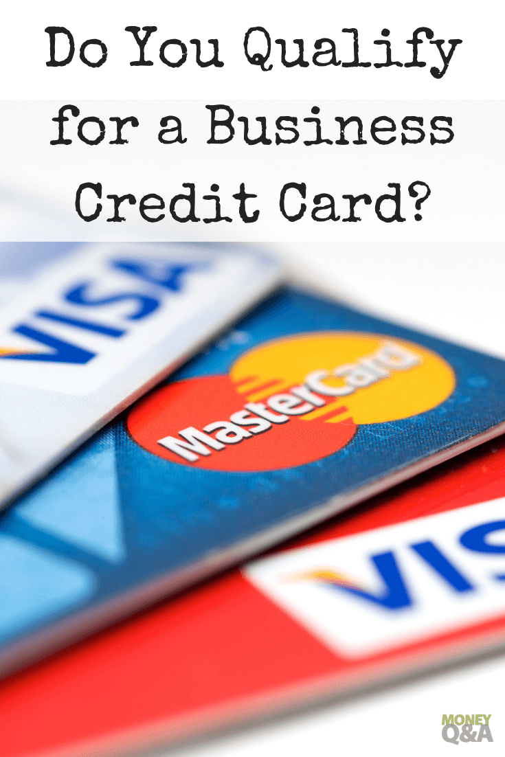 Do You Qualify for a Business Credit Card? - Money Q&A